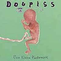 Eine Kleine Punkmusik: Dogpiss, James Lampard, Kris Dollimore, Duncan ...