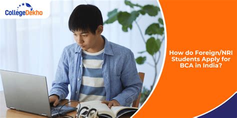 How do Foreign/ NRI Students Apply for BCA in India? | CollegeDekho