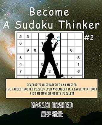 Become A Sudoku Thinker #2: Develop Your Strategies And Master The ...