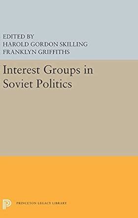 Buy Interest Groups in Soviet Politics (Princeton Legacy Library) Book ...