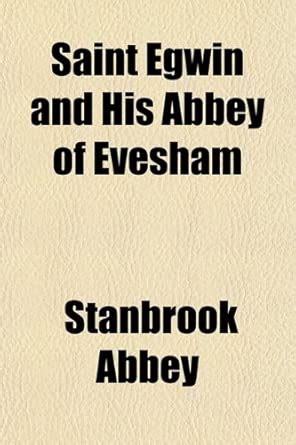 Saint Egwin and His Abbey of Evesham : Amazon.in: Books