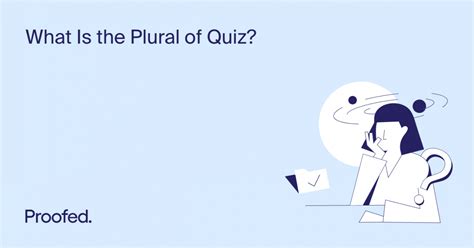 What Is the Plural of Quiz? | Proofed's Writing Tips