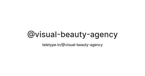 @visual-beauty-agency — Teletype
