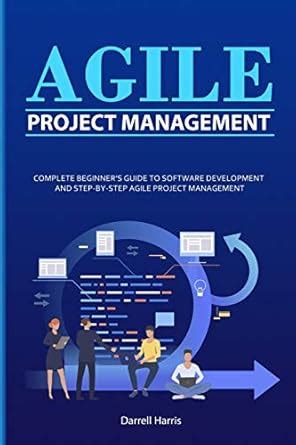 Buy Agile Project Management: Complete Beginner's Guide to Software ...