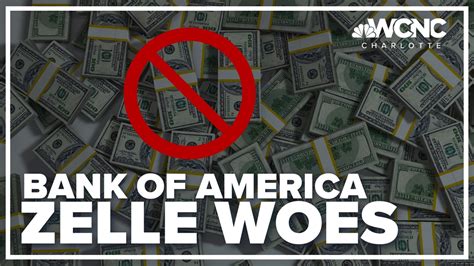 Issues with Zelle transactions at Bank of America | wcnc.com
