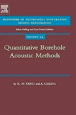 Buy Quantitative Borehole Acoustic Methods (Volume 24) (Handbook of ...