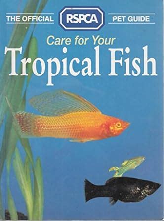 Buy The Official RSPCA Pet Guide – Care for your Tropical Fish Book ...