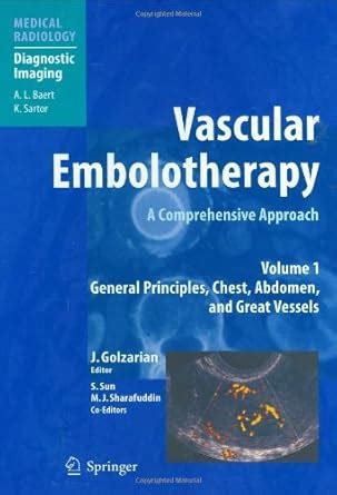 Vascular Embolotherapy: A Comprehensive Approach, Volume 1: General ...
