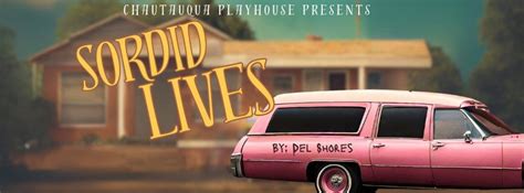 Sordid Lives at Chautauqua Playhouse, 5325 Engle Rd, Ste 110 ...