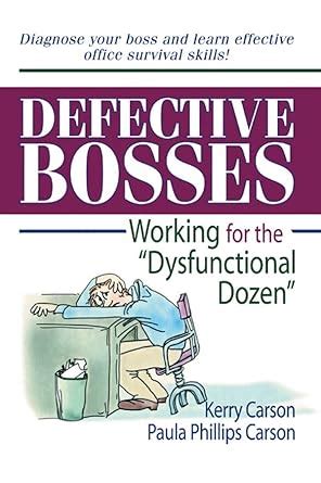 Defective Bosses: Working for the ”Dysfunctional Dozen” eBook : Carson ...