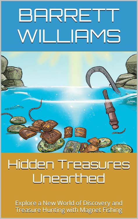 Hidden Treasures Unearthed: Explore a New World of Discovery and ...