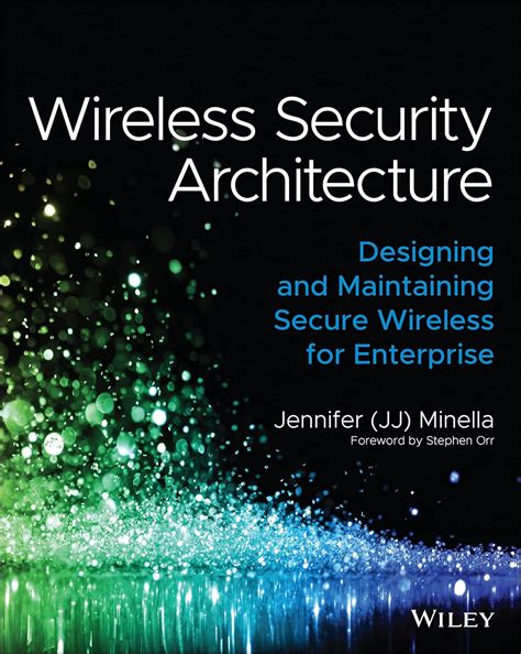 Buy Wireless Security Architecture: Designing and Maintaining Secure ...