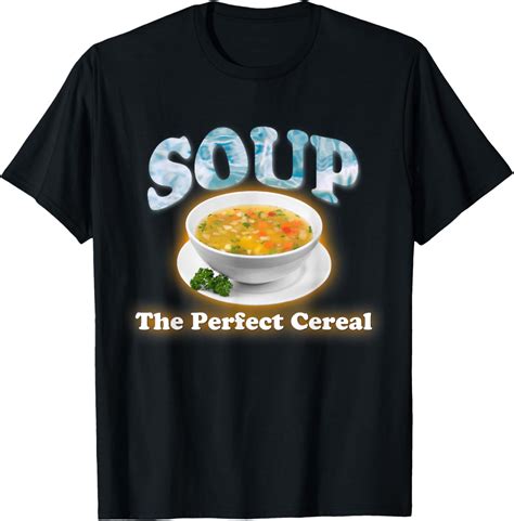 Soup, the Perfect Cereal Meme T-Shirt - Walmart.com