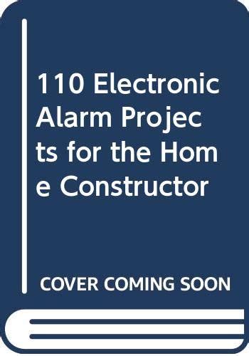 110 Electronic Alarm Projects for the Home Constructor : Marston, R.M ...