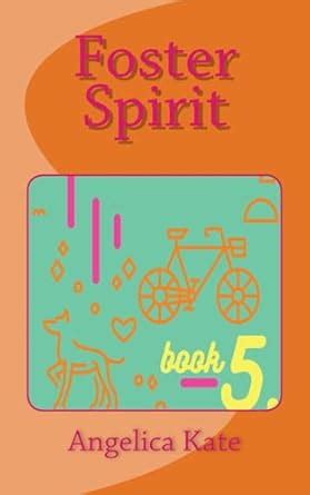 Foster Spirit : Seils, Elizabeth, Uppendahl, Jill, Kate, Angelica ...
