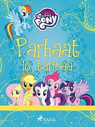 My Little Pony - Parhaat 10 tarinaa (Finnish Edition) eBook : tekijöitä ...