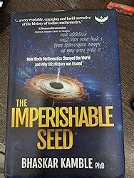 Buy THE IMPERISHABLE SEED: How Hindu Mathematics Changed the World and ...