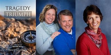 Martha Bray & Cheryl Stritzel McCarthy- Tragedy to Triumph, Village ...