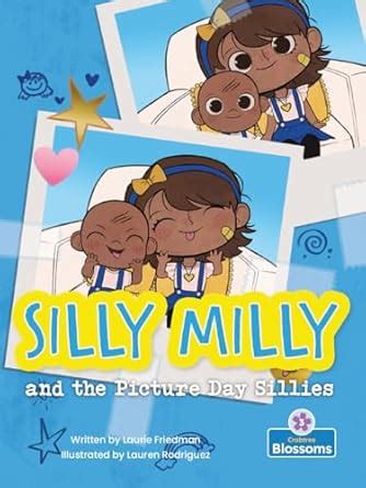 Silly Milly and the Picture Day Sillies (Silly Milly Adventures ...