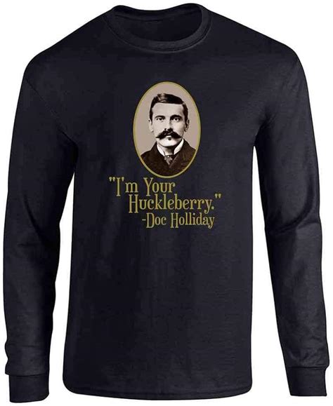 Buy Pop Threads Im Your Huckleberry Doc Holliday Western Quote Long ...