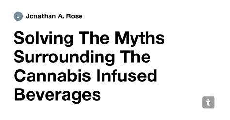 Solving The Myths Surrounding The Cannabis Infused Beverages — Teletype