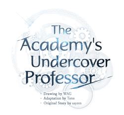 The Academy's Undercover Professor | Korean Webtoons Wiki | Fandom
