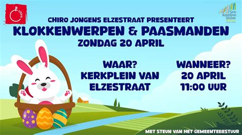 Klokkenwerpen en Paasmanden Chirojongens Elzestraat, Clemenceaustraat ...