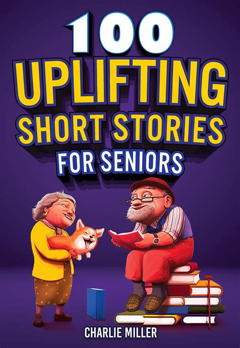 100 Uplifting Short Stories for Seniors: Funny and True Easy to Read ...
