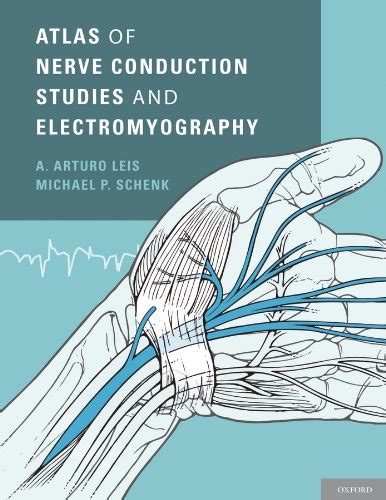 Atlas of Nerve Conduction Studies and Electromyography eBook : Leis, A ...