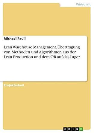 Buy Lean Warehouse Management. Übertragung von Methoden und Algorithmen ...