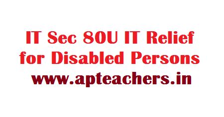 IT Sec 80U IT Relief for Disabled Persons - Deductions in Respect of IT ...