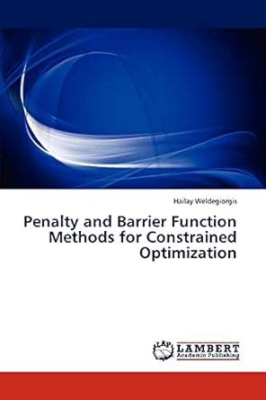 Buy Penalty and Barrier Function Methods for Constrained Optimization ...