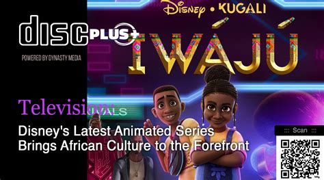 Experience the Magic of Disney's New African-Inspired Animated Series ...