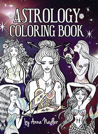 Astrology Coloring Book: Dive deep into this zodiac signs adult ...