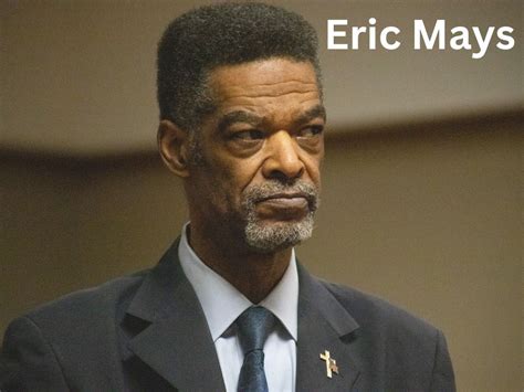 Eric Mays Biography, Early Life, Family, Education, Career, Wife, Kids ...