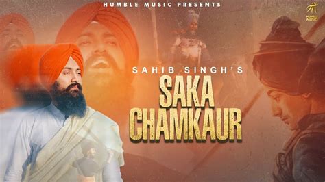 Watch New 2020 Punjabi Song 'Saka Chamkaur' Sung By Sahib Singh ...