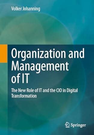 Buy Organization and Management of IT: The New Role of IT and the CIO ...