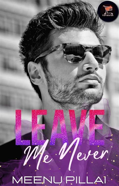 Leave Me... Never: Enemies to Lovers, Office Romance eBook : Pillai ...
