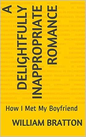 A Delightfully Inappropriate Romance: How I Met My Boyfriend (Rose ...