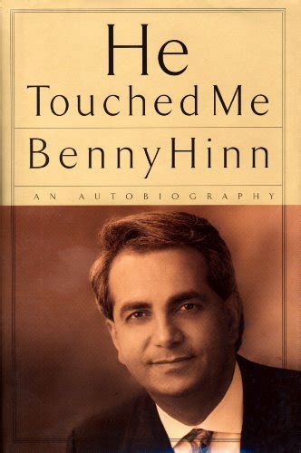 He Touched Me: An Autobiography eBook : Hinn, Benny: Amazon.in: Kindle ...