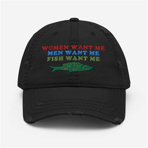 Women Want Me, Men Want Me, Fish Want Me - Fishing, Oddly Specific Meme ...