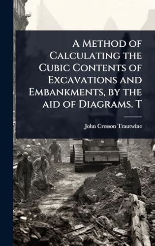Buy A Method of Calculating the Cubic Contents of Excavations and ...