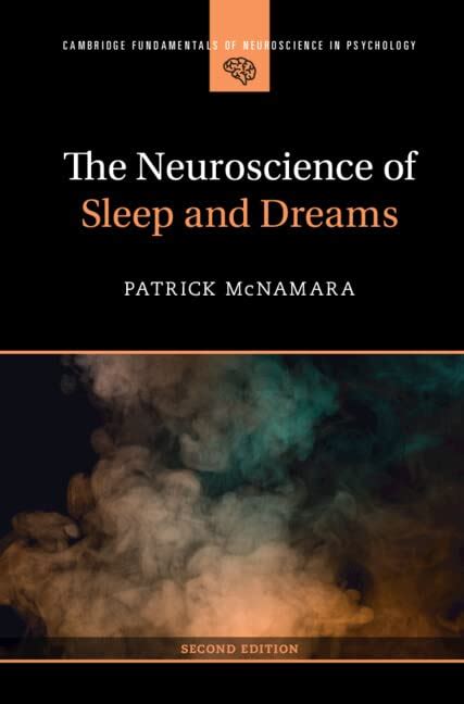 The Neuroscience of Sleep and Dreams (Cambridge Fundamentals of ...