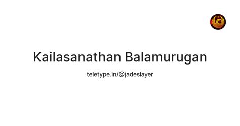 Kailasanathan Balamurugan — Teletype