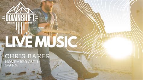 Chris Baker Live at Downshift Brewing Co's Hidden Tap — DiscoverRUIDOSO ...