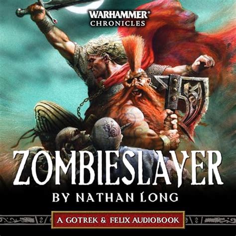 Zombieslayer: Gotrek and Felix: Warhammer Chronicles, Book 12 (Audio ...