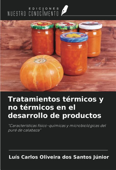 Buy Tratamientos térmicos y no térmicos en el desarrollo de productos ...