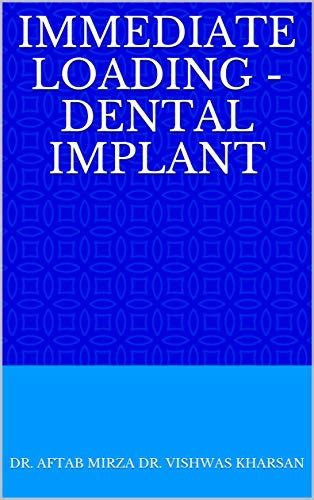 IMMEDIATE LOADING - DENTAL IMPLANT eBook : Dr. Vishwas Kharsan, Dr ...
