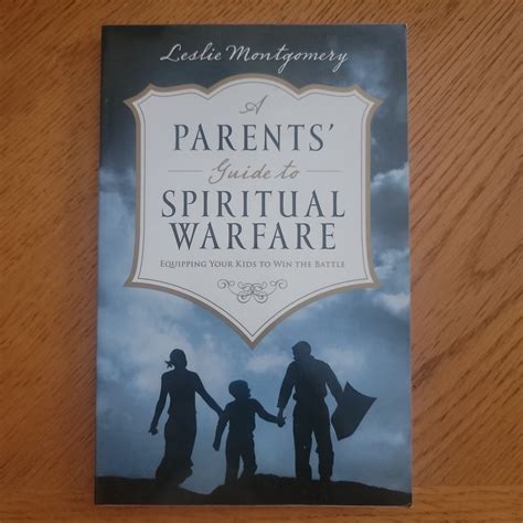 A Parents' Guide to Spiritual Warfare by Leslie Montgomery