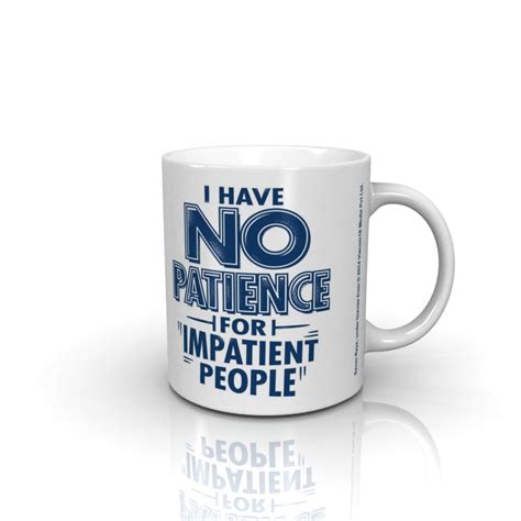 Buy Bcreative I Have No Patience for Impatient People (Officially ...